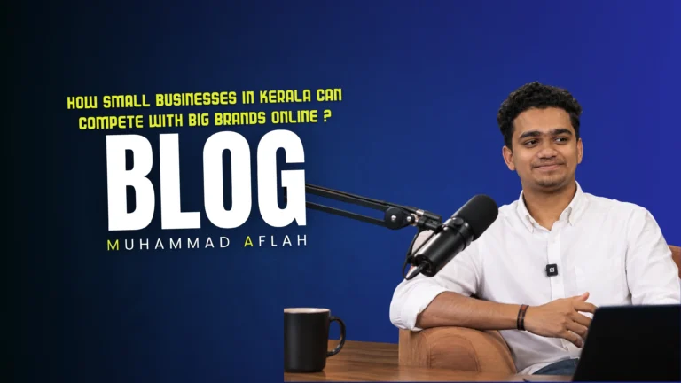 How Small Businesses in Kerala Can Compete With Big Brands Online ?